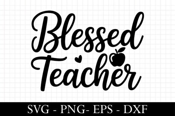 Blessed Teacher, Teacher Svg