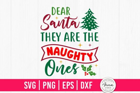 Dear Santa They Are the Naughty Ones SVG