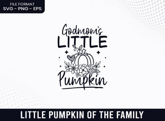 God Mom s Little Pumpkin Floral Fall SVG