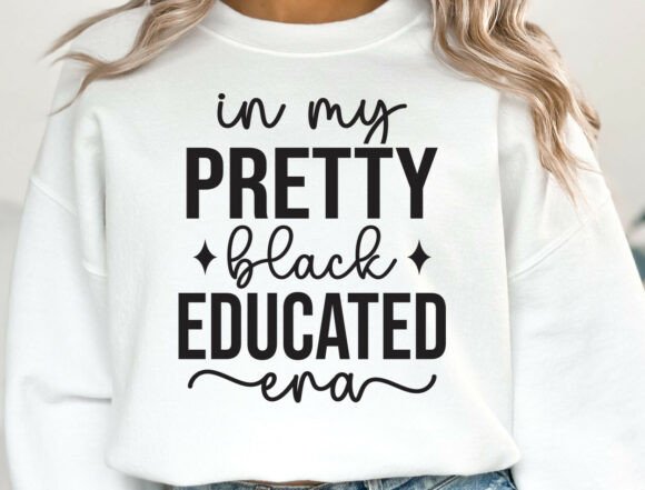 In My Pretty Black Educated Era SVG