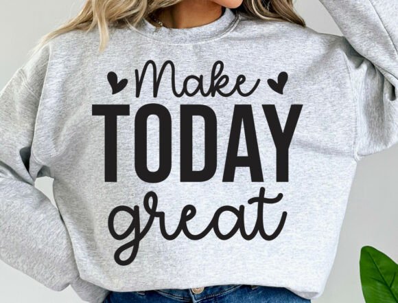 Make Today Great SVG
