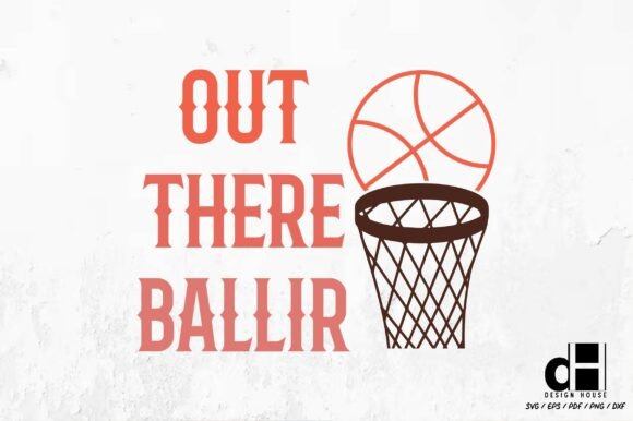 Out There Ballir – Basketball SVG PNG