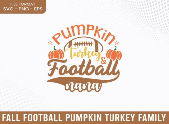 Pumpkin Turkey Football Nana Autumn SVG