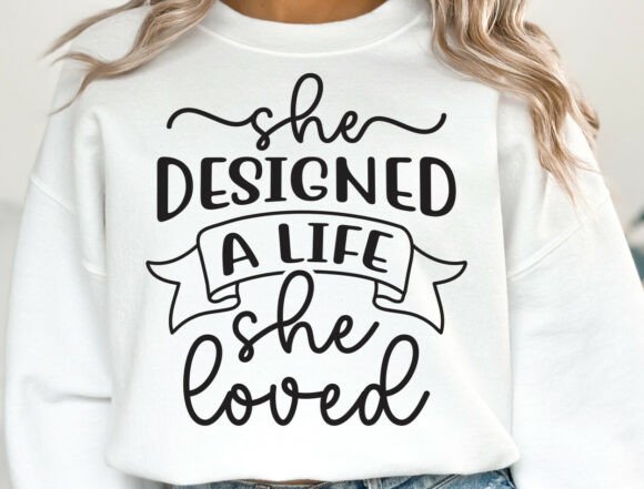 She Designed a Life She Loved SVG