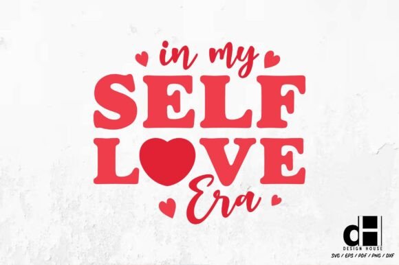 Valentine Self-Love Quote SVG PNG